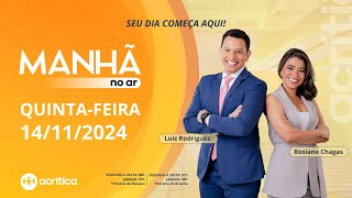 MANHÃ NO AR  AO VIVO  14112024 [upl. by Essyle491]