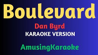 Boulevard KARAOKE  Dan Byrd [upl. by Nnoj760]