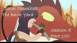 Solar Opposites The Back Yard The Journey Part 150 [upl. by Thrasher]