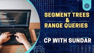 Segment Trees amp Range Based Queries Series  Sundar  CSES [upl. by Darb]