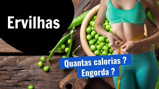 Quantas calorias tem Ervilhas Será que engorda [upl. by Quitt]