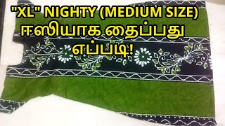 XL Nighty medium size easy stitching in tamil  ladies nighty stitching step by step  Nivi Tailor [upl. by Mchenry]