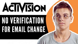 How To Change Activision Email Without Verification Code  Full Guide 2024 [upl. by Kissie]