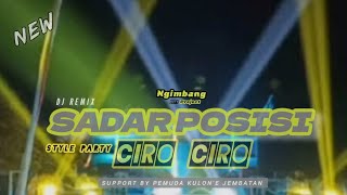 DJ Remix Terbaru SADAR POSISI  STYLE PARTY  CIRO CIRO [upl. by Yramesor727]