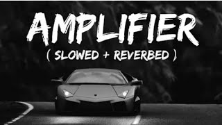 Amplifier Amplifier songamplifier song slowreverb amplifier remix amplifier lyrics viralvideo [upl. by Winifield]