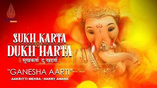 SUKH KARTA DUKH HARTA  Ambient Beats  Aakritti Mehra  Harry Anand  Ganesh Aarti 2024 [upl. by Robbi353]