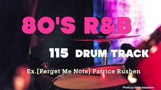 For Practice 80’s RampB Original TempoBPM115 Drum TrackExForget Me Nots Patrice Rushen Style [upl. by Maxi]