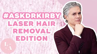 Dermatologist Answers Laser Hair Removal FAQs Ask Dr Kirby [upl. by Eilrebma]