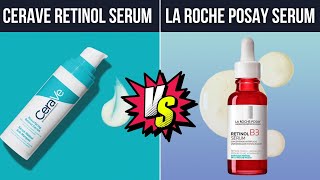 ceraVe Resurfacing vs La Roche Posay Retinol B3 Serum Who is The Winner [upl. by Skyla]