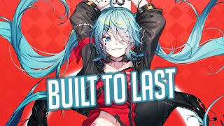 Nightcore  NEFFEX  Built To Last Lyrics [upl. by Ewart657]