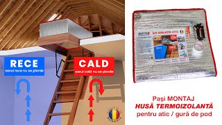 Pași montare Husă Termoizolantă pentru Atic  Pod by Heffa Termoline Romania [upl. by Ingham]