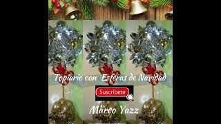 DIY Como hacer Topiario con Esferas de Navidad Marco Yazz [upl. by Fredkin906]