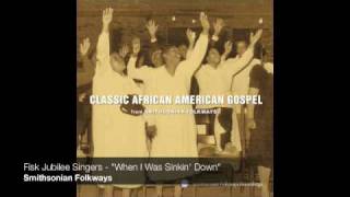 Fisk Jubilee Singers  quotWhen I Was Sinkin Downquot Official Audio [upl. by Nahtal775]