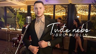 IBRO BUBLIN  TUĐE NEBO OFFICIAL VIDEO [upl. by Aronow]