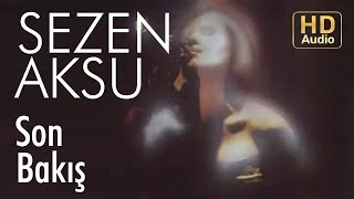 Sezen Aksu  Son Bakış Official Audio [upl. by Atnauqal]