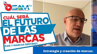 Y ahora cual será el futuro de las marcas país y marcas destino [upl. by Eznyl152]