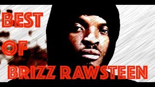 BEST OF BRIZZ RAWSTEEN URL [upl. by Waynant]