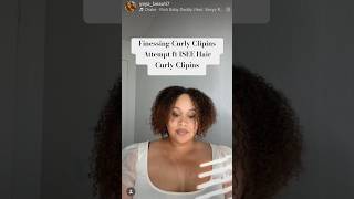 Finessing curly clip ins ft ISEE Hair Clipins ugccretor ugcconentcreator [upl. by Suiradal280]