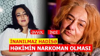 Ali savadlı həkimGinekoloq Kamanın narkoman olması  ŞOK HƏYAT HEKAYƏSİ [upl. by Jacinda]