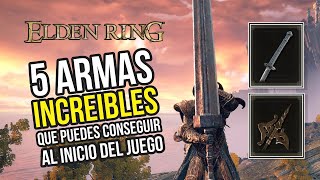 5 ARMAS INCREÍBLES que puedes CONSEGUIR nada más EMPEZAR  ELDEN RING Gameplay Español [upl. by Burrows539]