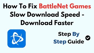 How To Fix BattleNet Games Slow Download Speed  Download Faster [upl. by Orly]