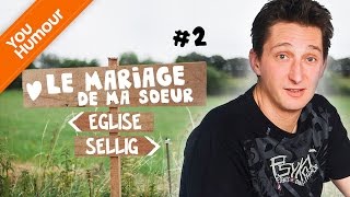 SELLIG  Le mariage de sa soeur PARTIE 2 [upl. by Elenore]