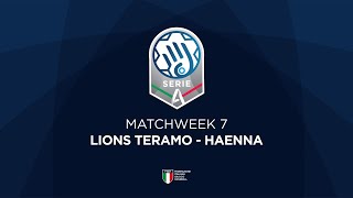 Serie A Silver 7  LIONS TERAMO  HAENNA [upl. by Esdras]