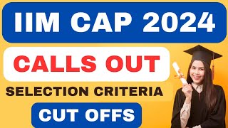 IIM CAP 2024 Calls Out🔥 CAP 2024 Selection Criteria [upl. by Dnalyram461]