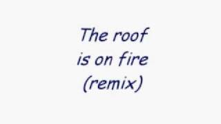 the roof is on fire remix [upl. by Vatsug]