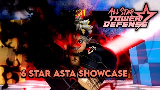 6 Star Asta Anti Magician Demon Arm Showcase All Star Tower Defense [upl. by Mohkos]