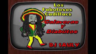 Los Fabulosos Cadillacs Calaveras Y Diablitos DJ Sauly Karaoke [upl. by Jamey]