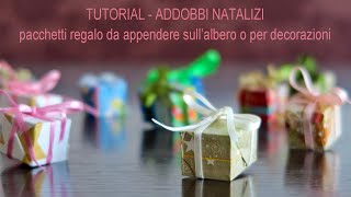 Tutorial  addobbi natalizi pacchetti regalo [upl. by Trager959]