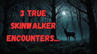 3 TRUE SKINWALKER ENCOUNTERSTRUE NAVAJO ENCOUNTERS [upl. by Coco705]