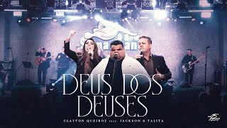 Clayton Queiroz  Deus dos Deus  Feat Jackson e Talita  CLIP OFICIAL [upl. by Rehpetsirhc]