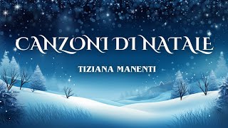 Le più belle canzoni di Natale di Tiziana Manenti  Compilation di Musica Cristiana Natalizia [upl. by Otsirave344]