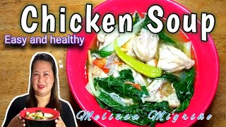 Gawin Mo Ito sa Manok Siguradong Magugustuhan ng Buong Pamilya Chicken Soup Recipe [upl. by Kcirb]