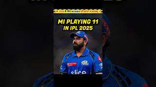 Mumbai Indians Playing 11 For IPL 2025 🔥 [upl. by Akirdnas]