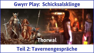 Schicksalsklinge HD deutsch Teil 2  Tavernengespräche  Lets Play [upl. by Enovaj395]