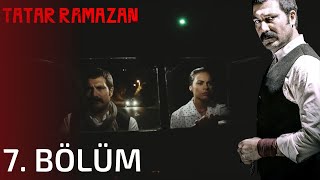 Tatar Ramazan 7 Bölüm [upl. by Yenttirb]