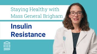 Insulin Resistance Treatment amp How it Affects Weight Loss  Mass General Brigham [upl. by Attenyw]