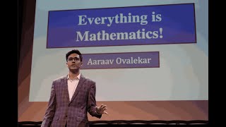 Everything is Mathematics  Aaraav Ovalekar  TEDxYouthAICS [upl. by Nibbor]