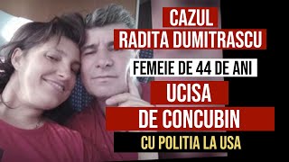 Cazul Radita Dumitrascu  UCISA cu POLITIA LA USA [upl. by Eiralav318]