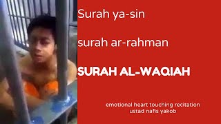 Sura Yasin  Ar Rahman  Al Waqiah  Ustad Nafis Yaakob [upl. by Skill]