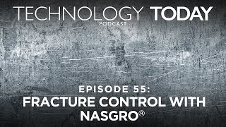 Episode 55 Fracture Control with NASGRO® [upl. by Lladnek]