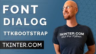 Select Fonts With Font Dialog Box  Tkinter TTKBootstrap 26 [upl. by Nadda]