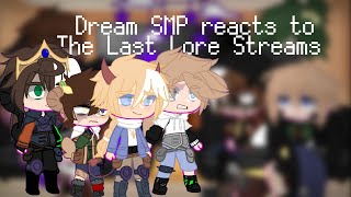 Dream SMP reacts to The Last Lore Streams [upl. by Atilrac]