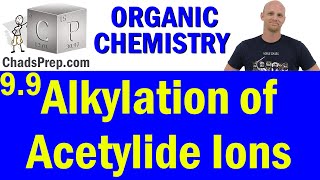 99 Alkylation of Acetylide Ions  Organic Chemistry [upl. by Silas]