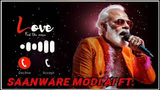 Tu Ban Ja Mera Saanware Ringtone 2024  Narendra modi song  ai cover  ai cover song  Saanware [upl. by Juxon]