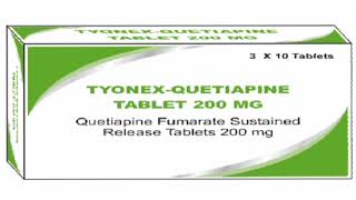 TYONEX QUETIAPINE TABLET 200 MG Quetiapine Fumarate Sustained Release Tablets 200 mg [upl. by Jarlen]