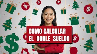 How to Calculate Your Christmas Bonus Doble Sueldo Navideño [upl. by Mohkos333]